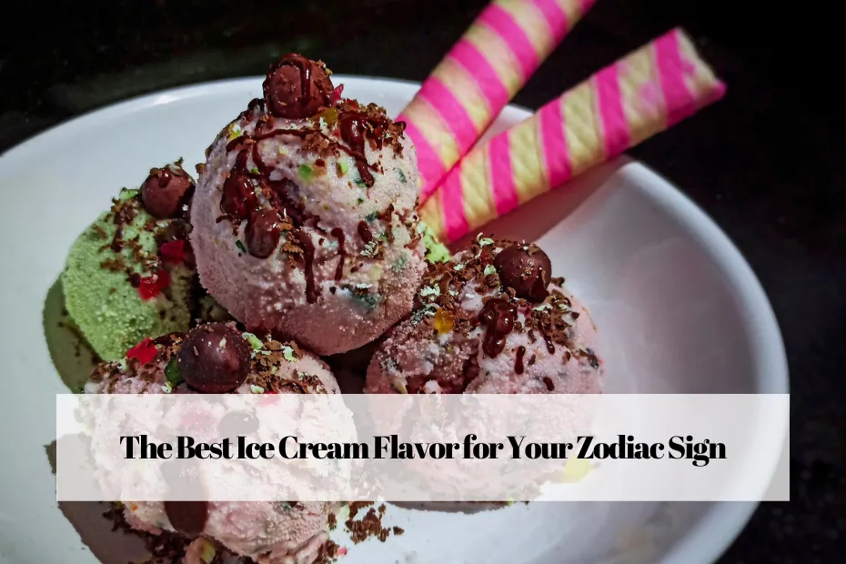 The Best Ice Cream Flavor for Your Zodiac Sign
